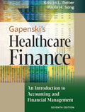 Gapenski's Healthcare Finance: An Introduction to Accounting and Financial Management, Seventh Edition
