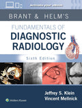 Brant & Helm’s Fundamentals of Diagnostic Radiology, 6th Edition